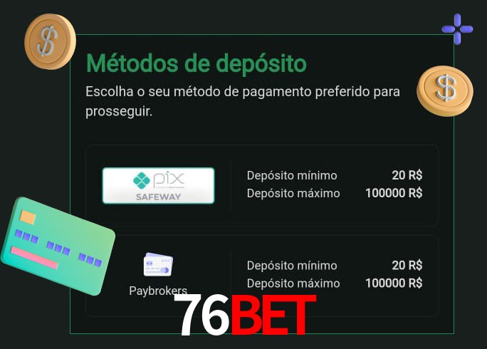 O cassino 76bet oferece uma grande variedade de métodos de pagamento