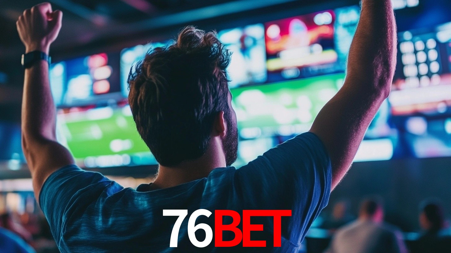 76bet: Seu Especialista em Apostas Esportivas Brasileiras