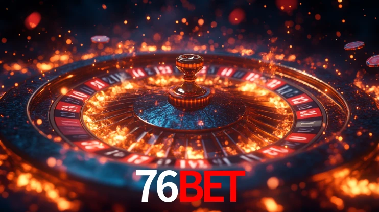 Explore as vantagens do 76bet: serviço profissional e confiabilidade